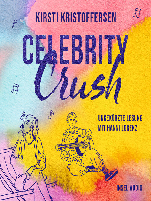 Title details for Celebrity Crush--Celebrity, Band 1 (Ungekürzt) by Kirsti Kristoffersen - Wait list